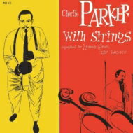 UPC 0600753458884 Charlie Parker チャーリーパーカー / Charlie Parker With The Strings Vol.1 CD・DVD 画像