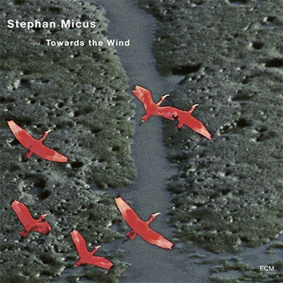 UPC 0601215945324 Stephan Micus ステファンミカス / Towards The Wind 輸入盤 CD・DVD 画像