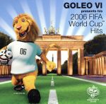 UPC 0602498402597 Goleo 6: 2006 Fifa World Cup Hits / Various Artists CD・DVD 画像