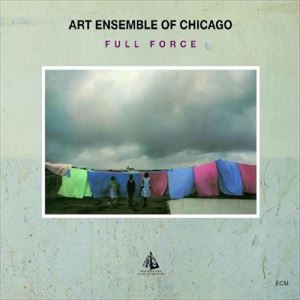 UPC 0602517798731 ART ENSEMBLE OF CHICAGO アート・アンサンブル・オブ・シカゴ FULL FORCE CD CD・DVD 画像