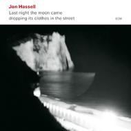 UPC 0602517926363 JON HASSELL ジョン・ハッセル LAST NIGHT THE MOON CAME DROPP CD CD・DVD 画像