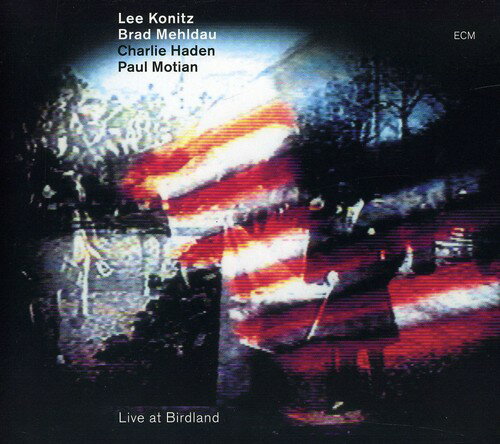 UPC 0602527746166 Lee Konitz / Brad Mehldau / Charlie Haden / Paul Motian / Live At Birdland 輸入盤 CD・DVD 画像