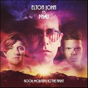UPC 0602537036172 Elton / Pnau / Good Morning To The Night 輸入盤 CD・DVD 画像