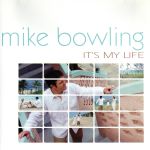 UPC 0614187133422 It’s My Life MikeBowling CD・DVD 画像