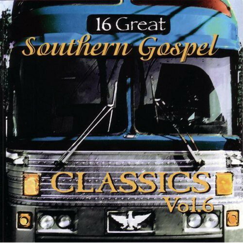 UPC 0614187137123 Vol． 6－16 Great Southern Gospel Classics 16GreatSouthernGospelClassic CD・DVD 画像
