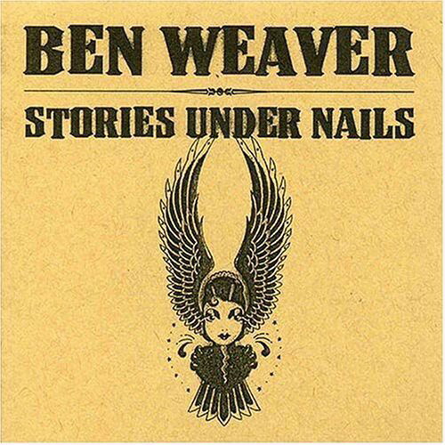 UPC 0614511725927 Stories Under Nails BenWeaver CD・DVD 画像