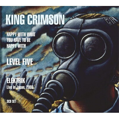 UPC 0633367310323 輸入盤 KING CRIMSON / HAPPY WITH WHAT YOU HAVE TO BE HAPPY WITH LEVEL FIVE ELEKTRIK - LIVE IN JAPAN 2003 3CD CD・DVD 画像