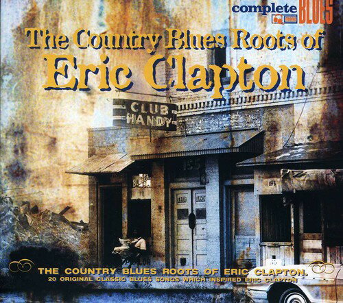 UPC 0636551004220 Country Blues Roots Of Eric Clapton 輸入盤 CD・DVD 画像