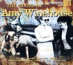UPC 0636551007528 Roots Of Amy Winehouse 輸入盤 CD・DVD 画像