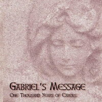 UPC 0636943472323 Gabriel’s Message： One Thousand Years of Carols CD・DVD 画像