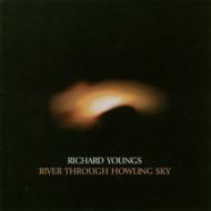 UPC 0656605206820 Richard Youngs / River Through Howling Sky 輸入盤 CD・DVD 画像