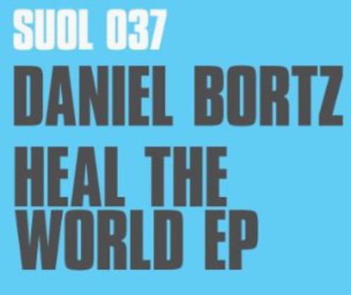UPC 0673790028730 Heal the World Ep (Analog)/Daniel Bortz/Suol/CD - 2012 CD・DVD 画像