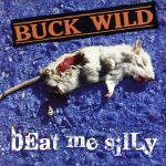 UPC 0700161000320 Beat Me Silly / Buck Wild CD・DVD 画像