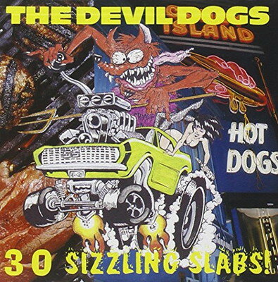 UPC 0700498002820 30 SIZZLING SLABS！ Devil Dogs CD・DVD 画像