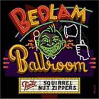 UPC 0720616551221 Bedlam Ballroom / Squirrel Nut Zippers CD・DVD 画像