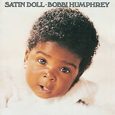 UPC 0724353870027 Bobbi Humphrey ボビーハンフリー / Satin Doll 輸入盤 CD・DVD 画像