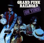 UPC 0724353950224 Grand Funk Railroad グランドファンクレイルロード / On Time Remastered 輸入盤 CD・DVD 画像