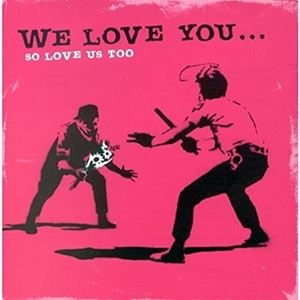 UPC 0724385078026 VARIOUS ヴァリアス WE LOVE YOU..SO LOVE US TOO CD CD・DVD 画像