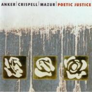 UPC 0730099946025 ANKER / CRISPELL / MAZUR: Poetic Justice アルバム DCCD 9460 CD・DVD 画像