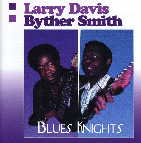 UPC 0730182604221 Blues Knights / Larry Davis & Byther Smith CD・DVD 画像