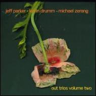 UPC 0735286114720 Jeff Parker / Kevin Drumm / Michael Zerang / Out Trios Vol.2 輸入盤 CD・DVD 画像