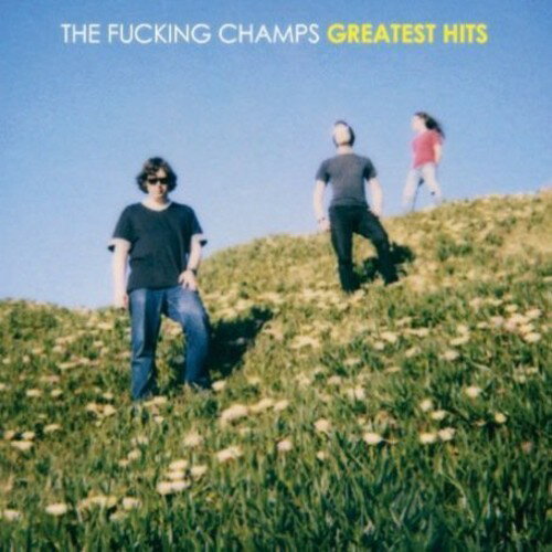 UPC 0744861058427 Greatest Fucking Hits Fucking Champs CD・DVD 画像