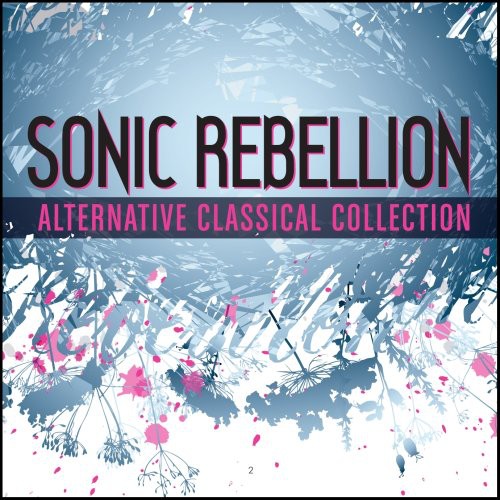 UPC 0747313076079 Sonic Rebellion： Alternative Classical － Sampler SonicRebellion：AlternativeClassical CD・DVD 画像
