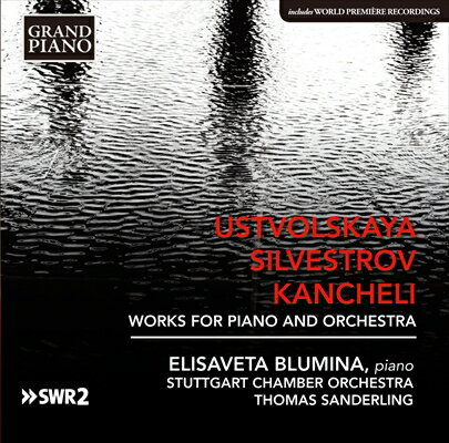 UPC 0747313967827 ウストヴォリスカヤ/シルヴェストロフ/カンチェリ ～ピアノと管弦楽のための作品集 アルバム GP-678 CD・DVD 画像