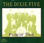 UPC 0762247614722 Dancin Fool / Dixie Five CD・DVD 画像