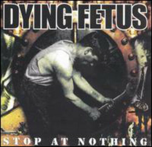 UPC 0781676654918 Stop at Nothing (12 inch Analog) / Dying Fetus CD・DVD 画像