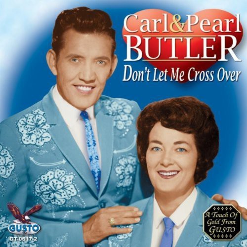 UPC 0792014061725 Don’t Let Me Cross Over Carl＆PearlButler CD・DVD 画像