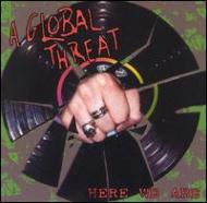 UPC 0802215001922 Here We Are GlobalThreat CD・DVD 画像