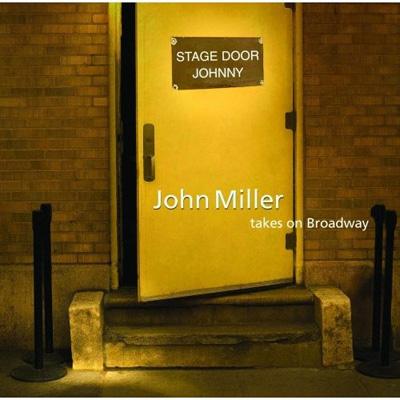 UPC 0803607086725 John Miller / Stage Door Johnny: John Miller Takes On Broadway 輸入盤 CD・DVD 画像