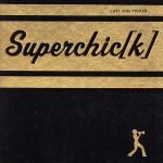 UPC 0804147125721 SUPERCHIC(K)/LAST ONE PICKED : スーパーシック/ラスト・ワン・ピックド CD・DVD 画像