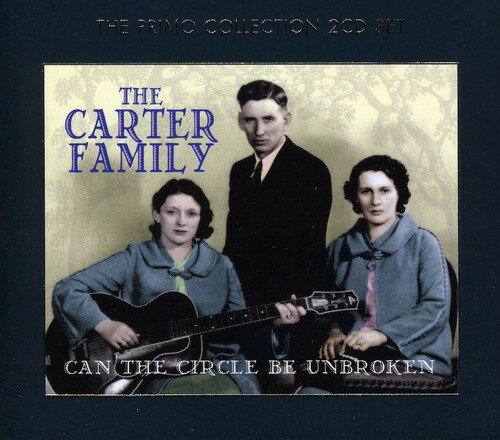 UPC 0805520090148 Carter Family / Can The Circle Be Unbroken Country Musics First Family 輸入盤 CD・DVD 画像