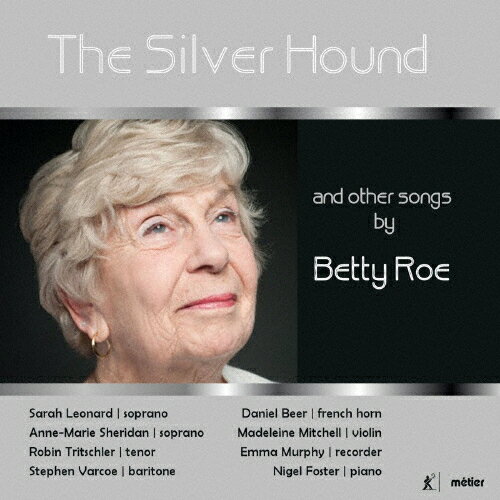 UPC 0809730856624 The Silver Hound and other Songs ベティ・ロー:歌曲集 アルバム MSV-28566 CD・DVD 画像
