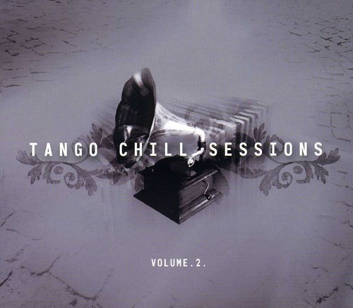 UPC 0825646292226 Tango Chill Sessions 2 / Various Artists CD・DVD 画像