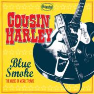 UPC 0830159000275 Cousin Harley / Blue Smoke - The Music Of Merle Travis CD・DVD 画像