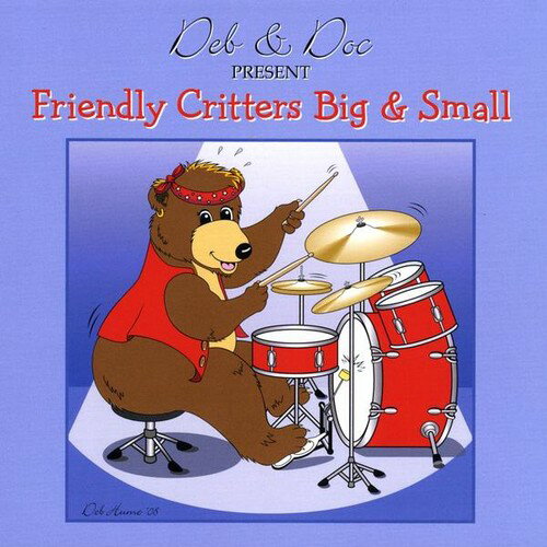 UPC 0884501076616 Friendly Critters Big & Small / CD Baby.Com-Indys / Deb & Doc CD・DVD 画像